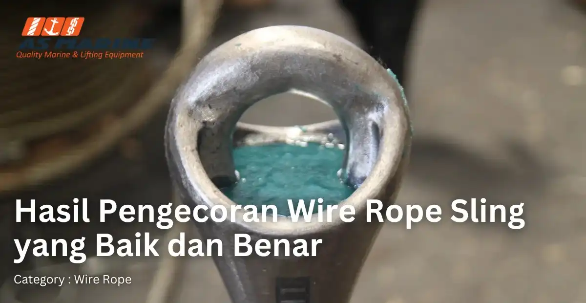 hasil-pengecoran-wire-rope-sling-yang-baik-dan-benar